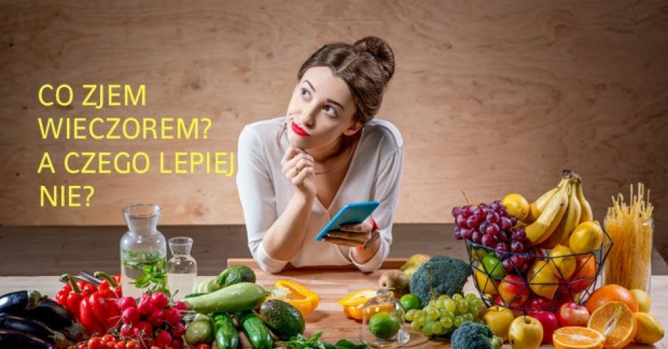 co jeść przed snem, a czego unikać?