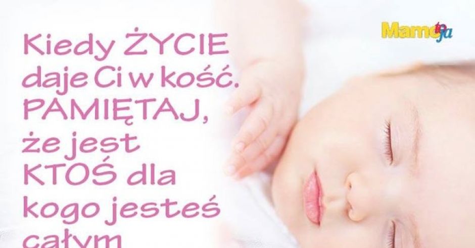 dla dziecka jesteś całym światem