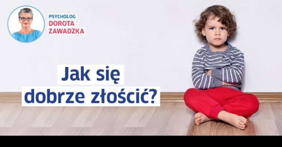 Jak się dobrze złościć