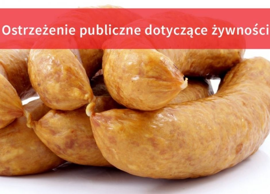 kiełbasa śląska zakażona bakterią Listerią - ostrzeżenie GIS