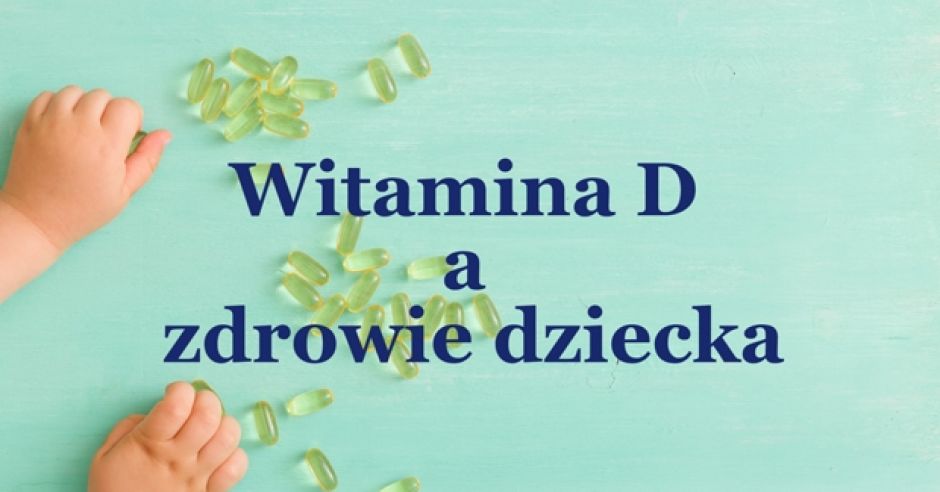 Witamina D Dla Dzieci Jak Kiedy I Po Co Ją Podawać