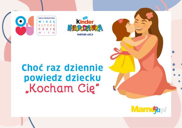 Choć raz dziennie powiedz dziecku "Kocham Cię"