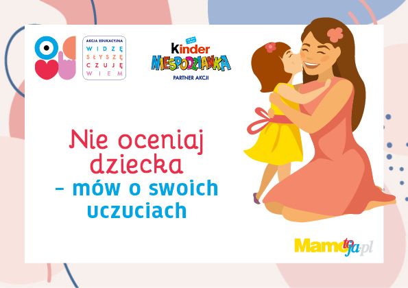 Nie oceniaj dziecka - mów o swoich uczuciach