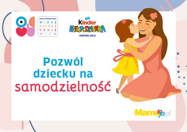 Pozwól dziecku na samodzielność