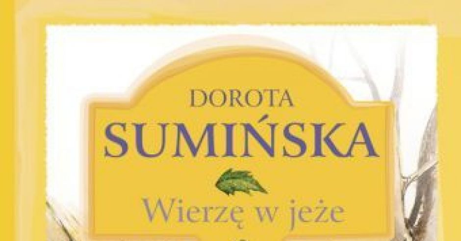 Wierzę w jeże, książka dla dzieci, Dorota Sumińska