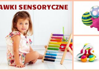 zabawki sensoryczne i zabawy dla dziecka